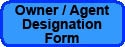 OWNER AGENT DESIGNATION FORM